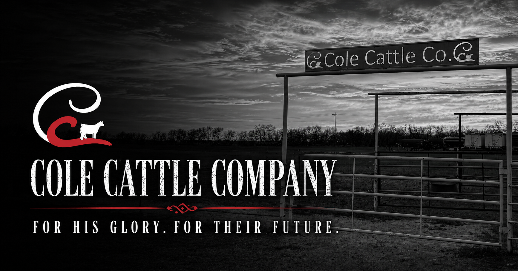 Cole Cattle Company — For His glory. For their future.